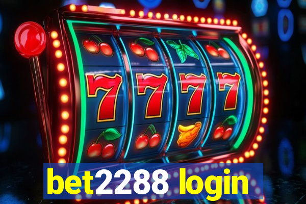 bet2288 login